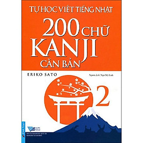 Sách Tự Học Viết Tiếng Nhật 200 Chữ Kanji Căn Bản Tập 2 First News