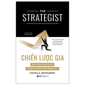 Sách - The Strategist - Chiến Lược Gia - Để Tư Duy Chiến Lược Không Chỉ Nằm Trên Trang Giấy - Cynthia A. Montgomery - Nhà xuất bản Thế Giới