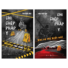 [Combo 2 cuốn] GHI CHÉP PHÁP Y - NHỮNG CÁI CHẾT BÍ ẨN - KHI TỬ THI BIẾT NÓI - Lưu Hiểu Huy - Liêu Tiểu Đao - Bùi Thanh Thúy - Linh Tử dịch - BeBooks - AZ Việt Nam – NXB Thanh Niên