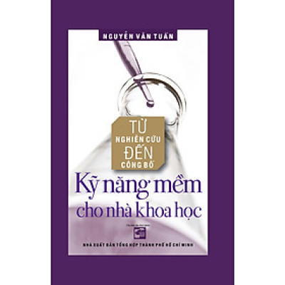 Từ Nghiên Cứu Đến Công Bố - Kỹ Năng Mềm Cho Nhà Khoa Học (Tái Bản Lần Thứ 5 - 2020)