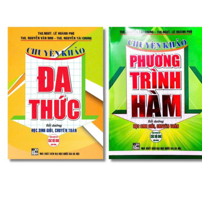 Combo 2 cuốn Chuyên Khảo Đa Thức + Phương Trình Hàm (Bồi Dướng HSG Chuyên Toán - Dùng Chung cho các bộ SGK) HA