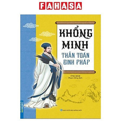 Khổng Minh - Thần Toán Binh Pháp
