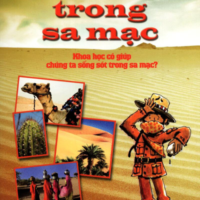 Khoa Học Cứu Mạng - Phiêu Lưu Trong Sa Mạc