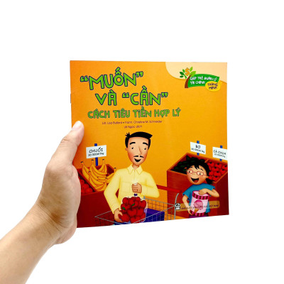 Giúp Trẻ Quản Lý Tài Chính Thông Minh - “Muốn” Và “Cần” - Cách Tiêu Tiền Hợp Lý (Tái Bản 2020)