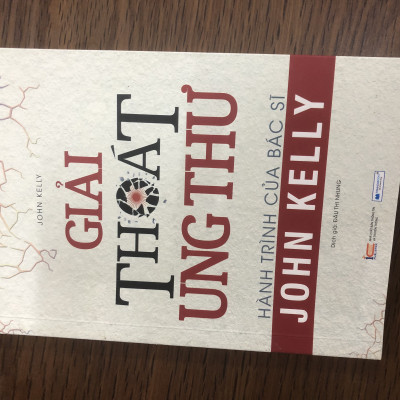 Giải Thoát Ung Thư - Hành Trình của Bác Sĩ John Kelly Với Bệnh nhân Ung Thư Của Mình