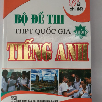 Giải Chi Tiết Bộ Đề Thi THPT Quốc Gia Môn Tiếng Anh