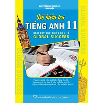 Sách - Đề Kiểm Tra Tiếng Anh Lớp 11 Bám Sát SGK Global Success - Hồng Ân
