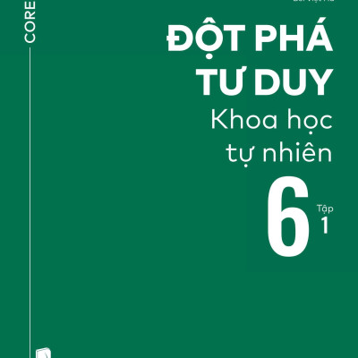 Sách - Đột Phá Tư Duy Khoa Học Tự Nhiên 6 - Tập 1