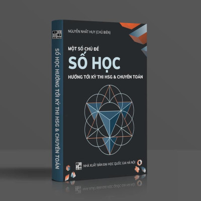 Một số chủ đề Số Học hướng tới kì thi HSG & chuyên toán - NTbooks 