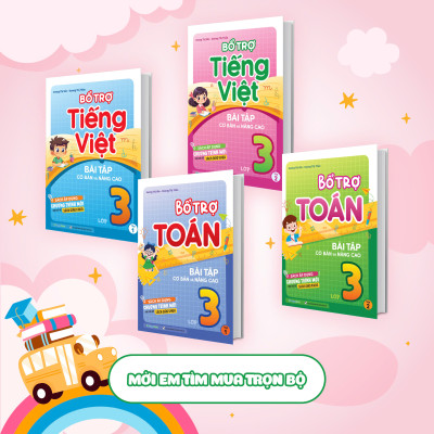 Combo Bổ trợ Tiếng Việt bài tập cơ bản và nâng cao lớp 3 (2 Tập)