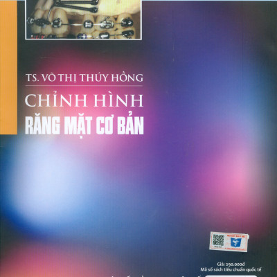 Chỉnh Hình Răng Mặt Cơ Bản (Tái bản lần thứ nhất) - Bản in màu