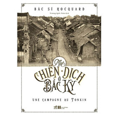 Một chiến dịch ở Bắc Kỳ (Bìa cứng) -  Bản Quyền