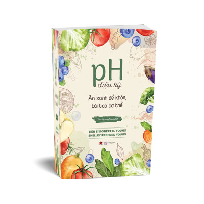 PH Diệu Kỳ - Ăn Xanh Để Khỏe, Tái Tạo Cơ Thể