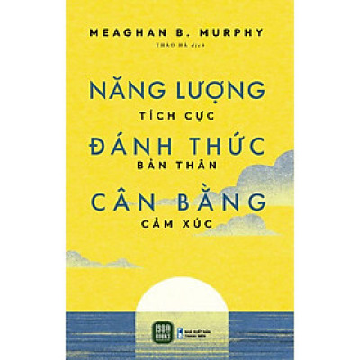 Sách Hay Về Tâm Lý Học-Năng Lượng Tích Cực, Đánh Thức Bản THân, Cân Bằng Cảm Xúc