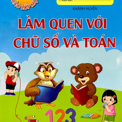 Bé Chào Lớp Một - Làm Quen Với Chữ Số Và Toán