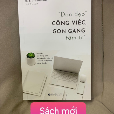 "Dọn Dẹp" Công Việc, Gọn Gàng Tâm Trí - Marie Kondo, Scott Sonenshein - Trịnh Trung dịch - (bìa mềm)
