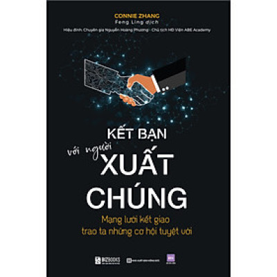 Kết bạn với người xuất chúng: Mạng lưới kết giao trao ta những cơ hội tuyệt vời