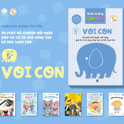 Sách Nuôi dưỡng tâm hồn - Bộ Voi Con (Lứa tuổi 5+)