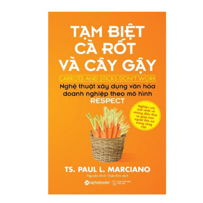 Combo Đúng Người Đúng Cách Sẽ Được Việc: Tạm Biệt Cà Rốt Và Cây Gậy +Quy Tắc Làm Việc Của Google 
