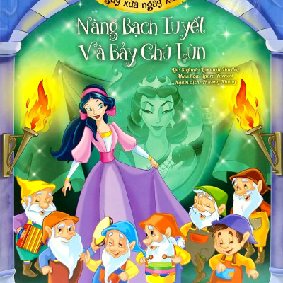 Nàng Bạch Tuyết Và Bảy Chú Lùn - Ngày Xửa Ngày Xưa (Tái Bản 2019)