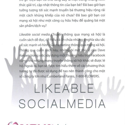 Likeable Social Media - Bí Quyết Làm Hài Lòng Khách Hàng, Tạo Dựng Thương Hiệu Thông Qua Facebook Và Các Mạng Xã Hội Khác