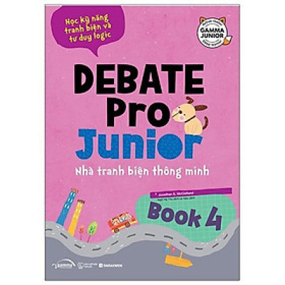 Debate Pro Junior: Nhà Tranh Biện Thông Minh Book 4 - Bản Quyền