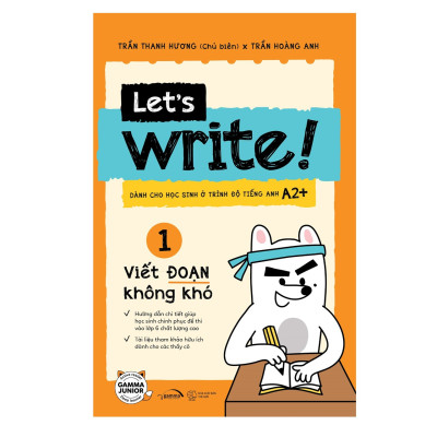 Let’s Write! – Viết Đoạn Không Khó - Tập 01: Phần cơ bản (*** Sách Bản Quyền ***)