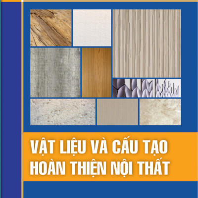 [Sách Nội Thất] - Vật liệu và cấu tạo hoàn thiện nội thất (cuốn)
