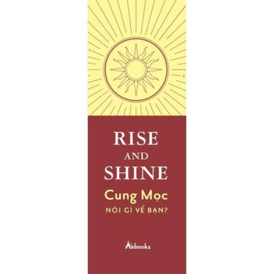 Sách Rise And Shine - Cung Mọc Nói Gì Về Bạn - Bản Quyền