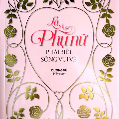 Là Phụ Nữ Phải Biết Sống Vui Vẻ