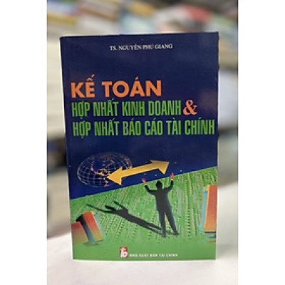 Kế toán hợp nhất kinh doanh & hợp nhất báo cáo tài chính