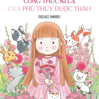 Sách - Khu Vườn Kì Diệu - Tập 1 - Công Thức Kì Lạ Của Phù Thủy Dược Thảo (Tái Bản 2024)