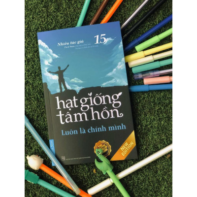 Hạt Giống Tâm Hồn 15 Luôn Là Chính Mình Bản Quyền