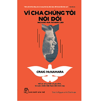 Vì cha chúng tôi nói dối: Hồi ức về sự thật và gia đình, từ cuộc chiến Việt Nam đến tận hôm nay
