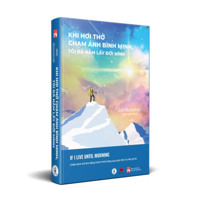 Khi hơi thở chạm ánh bình minh, tôi đã nắm lấy đời mình  - Bản Quyền
