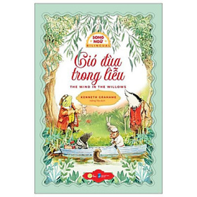Sách - Gió Đùa Trong Liễu - The Wind In The Willows - Song Ngữ Việt-Anh