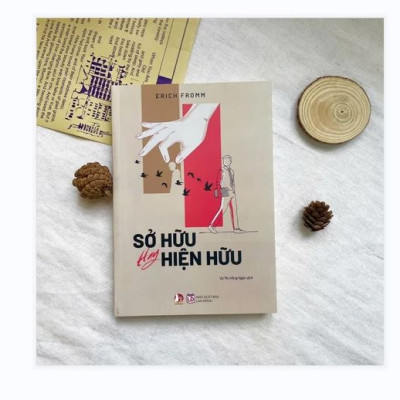 Sách - Sở Hữu Hay Hiện Hữu - Erich Fromm - Bách Việt