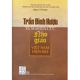 Trần Đình Hượu và nghiên cứu Nho giáo Việt Nam hiện đại
