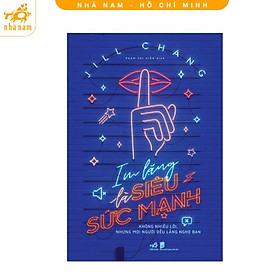 Sách - Im lặng là siêu sức mạnh (Nhã Nam HCM)