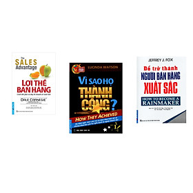 Combo 3 cuốn sách: Lợi Thế Bán Hàng + Vì Sao Họ Thành Công 1? + Để Trở Thành Người Bán Hàng Xuất Sắc