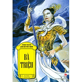 Tranh Truyện Lịch Sử Việt Nam - Bà Triệu (Tái Bản 2023)