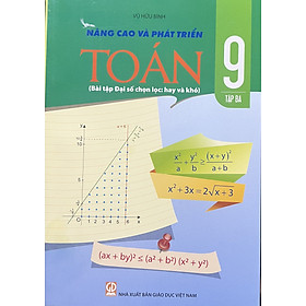 Sách - Nâng cao và phát triển toán 9 ( bài tập đại số chọn lọc : hay và khó )
