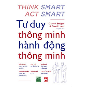 Sách Tư Duy  Và Rèn Luyện Kỹ Năng Mềm Hay - Tư Duy Thông Minh Hành Động Thông Minh