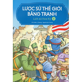 Lược Sử Thế Giới Bằng Tranh, Tập 8: Lịch Sử Hoa Kỳ (Bản in màu - Tái bản 2023)