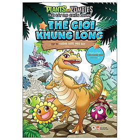 Trái Cây Đại Chiến Zombie - Thế Giới Khủng Long - Tập 10: Vương Quốc Ngủ Say (Tái Bản)