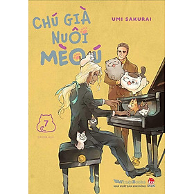 Chú Già Nuôi Mèo Ú - Tập 7 (Tái bản năm 2024)