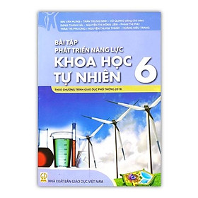 Sách - Bài tập phát triển năng lực khoa học tự nhiên 6 ( theo chương trình giáo dục phổ thông 2018 )