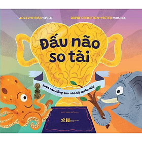 Đấu não so tài: Khoa học đằng sau não bộ muôn loài - Bản Quyền
