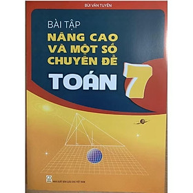 ￼Sách - Bài Tập Nâng Cao Một Số Chuyên Đề Toán 7