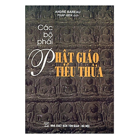 Sách - Các Bộ Phái Phật Giáo Tiểu Thừa - Chính Thông Book